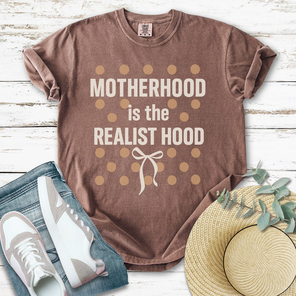 Motherhood is the Realist Hood Tee